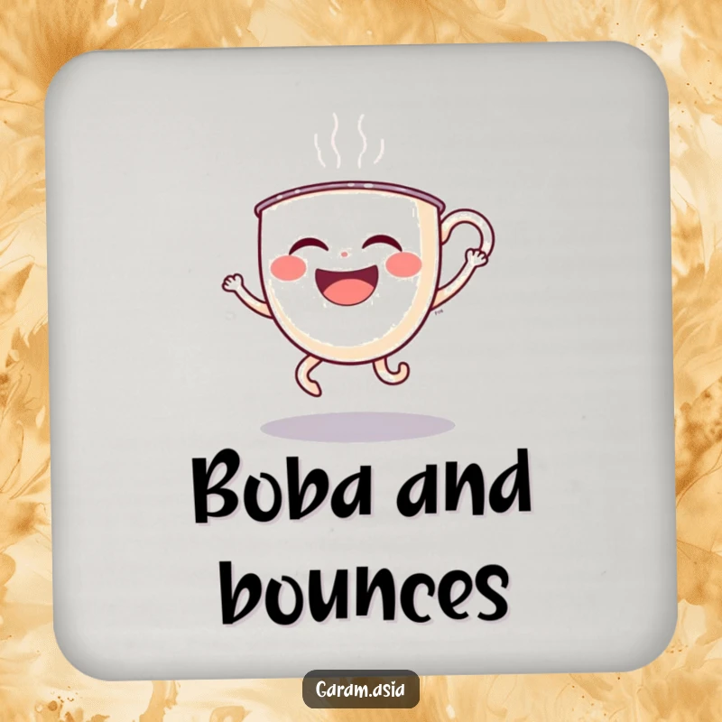 A funny drink coaster featuring a laughing boba tea cup with wobbly legs doing a silly hop; protecting tables with humor.